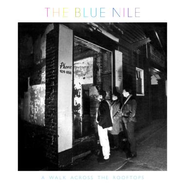 The Blue Nile -  A Walk Across the Rooftops